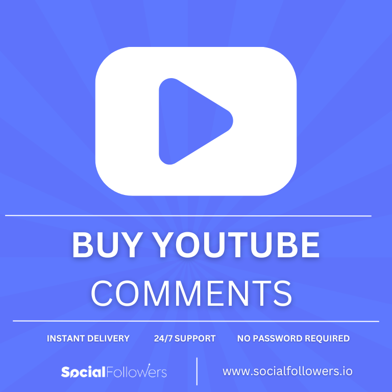 Benefits of Buying YouTube Custom Comments